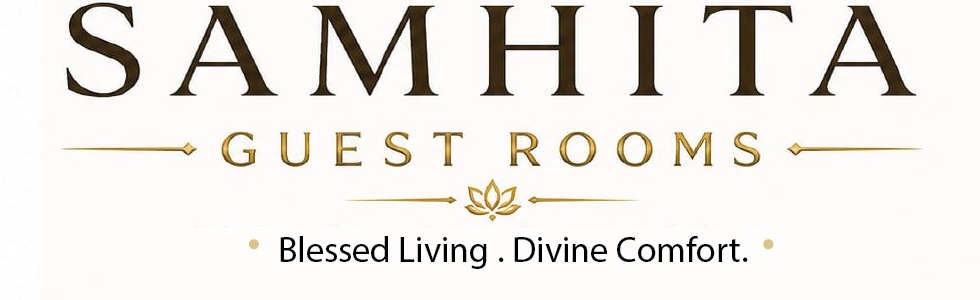 Samhita Guest Rooms — Blessed Living. Divine Comfort.